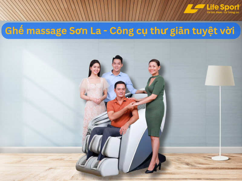 Cửa hàng bán ghế massage Sơn La chính hãng - bảo hành 6 năm