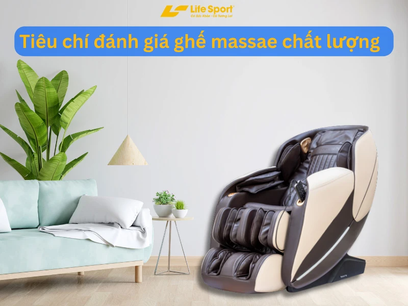 Tiêu chí đánh giá ghế massage chất lượng 