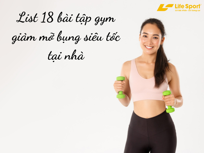 List 18 bài tập gym giảm mỡ bụng siêu tốc tại nhà