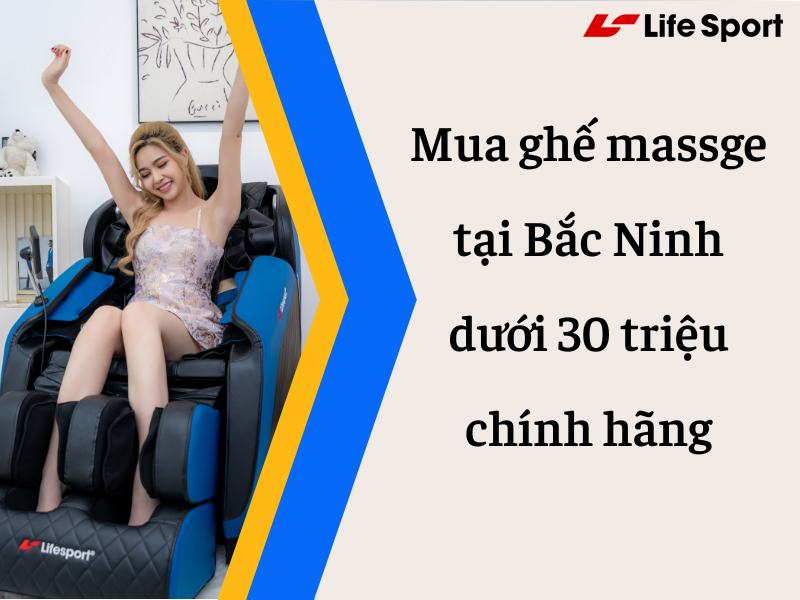 Mua ghế massage tại Bắc Ninh dưới 30 triệu chính hãng