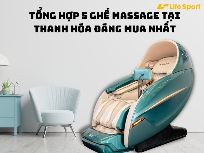 Tổng hợp 5 ghế massage tại Thanh Hóa đáng mua nhất