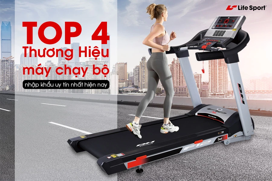 Top 4 máy chạy bộ nhập khẩu uy tín nhất hiện nay