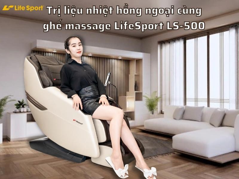Trị liệu nhiệt hồng ngoại cùng ghế massage LifeSport LS-500