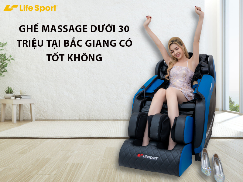 Ghế massage dưới 30 triệu tại Bắc Giang có tốt không