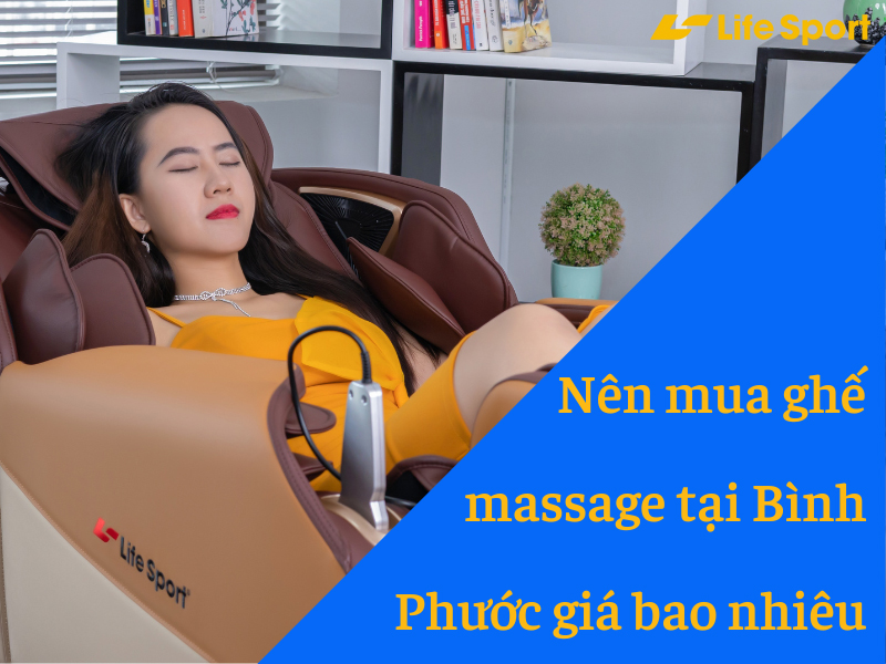 Nên mua ghế massage tại Bình Phước giá bao nhiêu