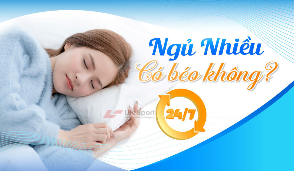 Ngủ nhiều có béo không? Hướng dẫn cách để có giấc ngủ ngon