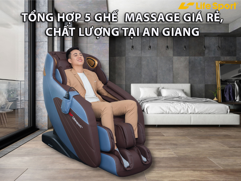 Tổng hợp 5 ghế massage giá rẻ, chất lượng tại An Giang