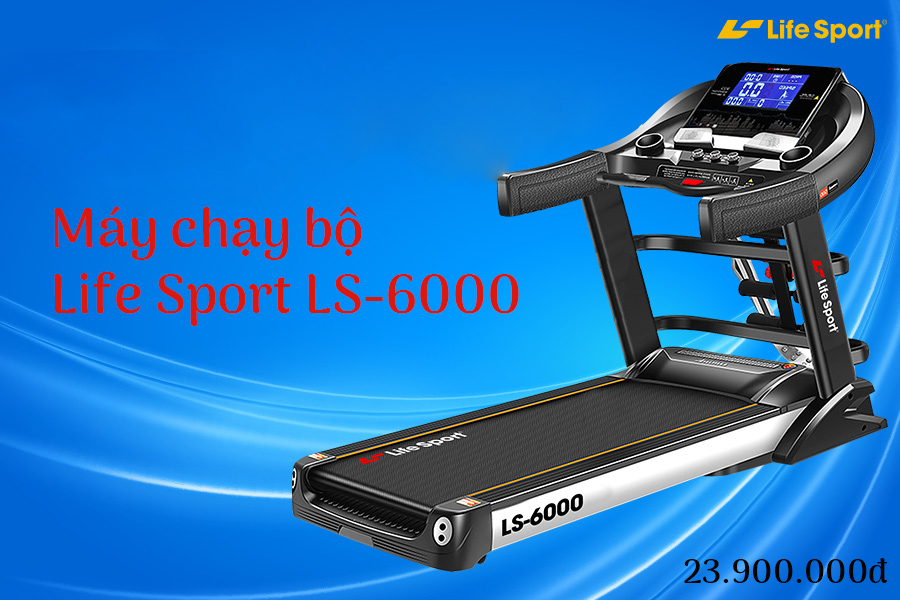 Máy chạy bộ Life Sport LS-6000 chất lượng cao