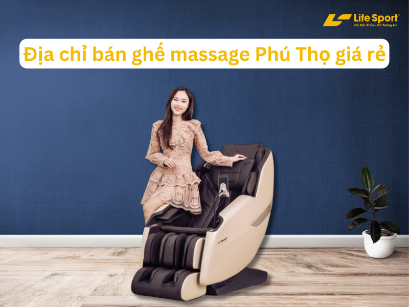 Cách để mua được ghế massage Phú Thọ giá rẻ