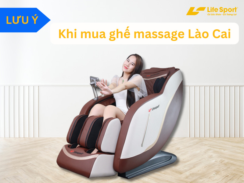 Lưu ý khi mua ghế massage Lào Cai 