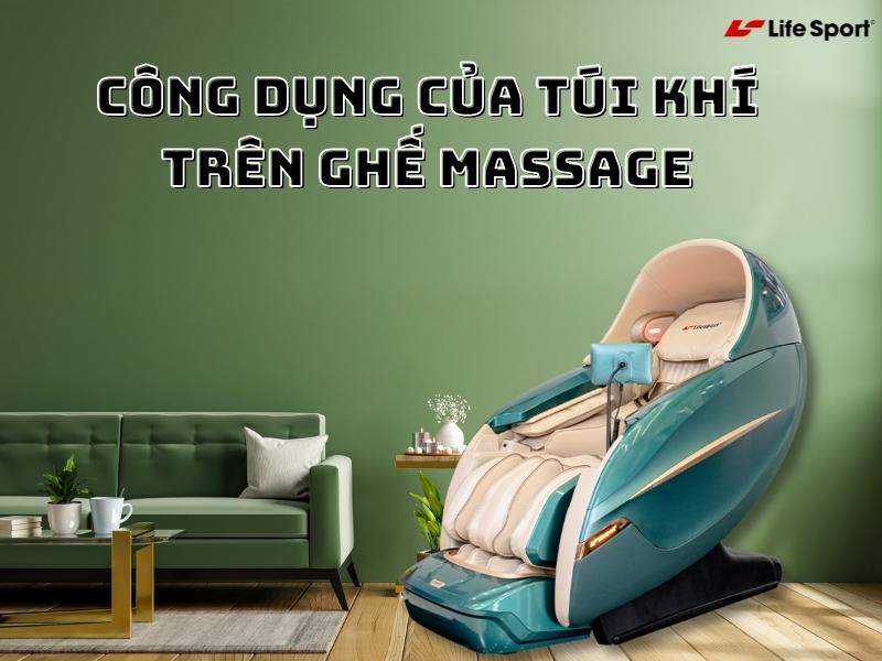Công dụng của túi khí trên ghế massage