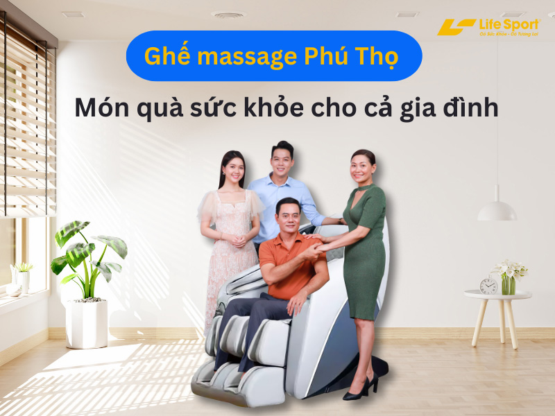 Lợi ích của ghế massage Phú Thọ