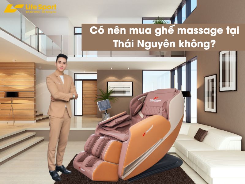 Có nên mua ghế massage tại Thái Nguyên không?
