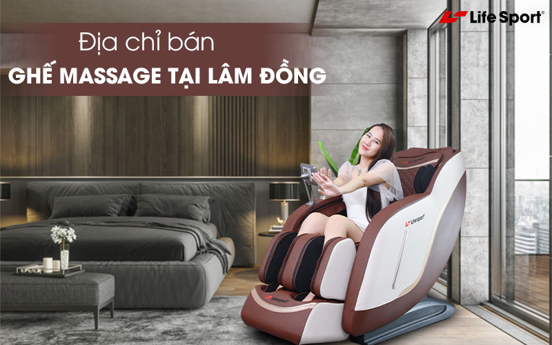 Địa chỉ bán ghế massage tại Lâm Đồng giá tốt chính hãng
