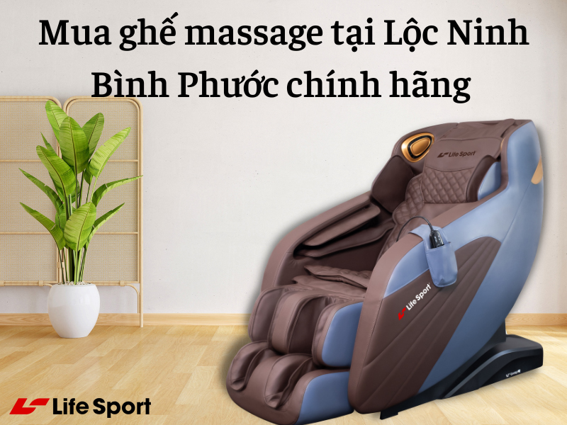 Mua ghế massage tại Lộc Ninh Bình Phước chính hãng 
