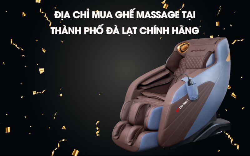 Địa chỉ mua ghế massage tại Thành phố Đà Lạt chính hãng