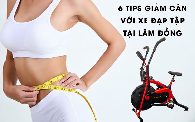 6 tips giảm cân với xe đạp tập tại Lâm Đồng