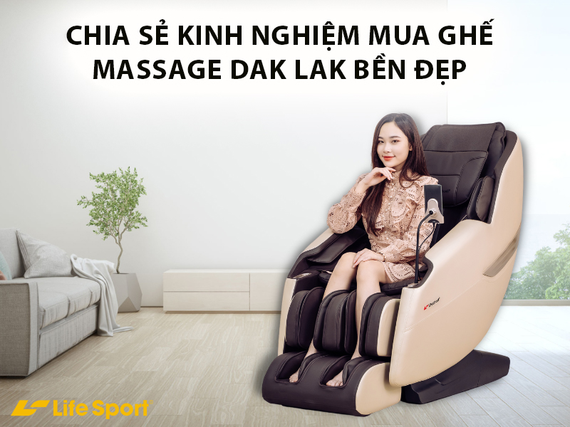Chia sẻ kinh nghiệm mua ghế massage Dak Lak bền đẹp