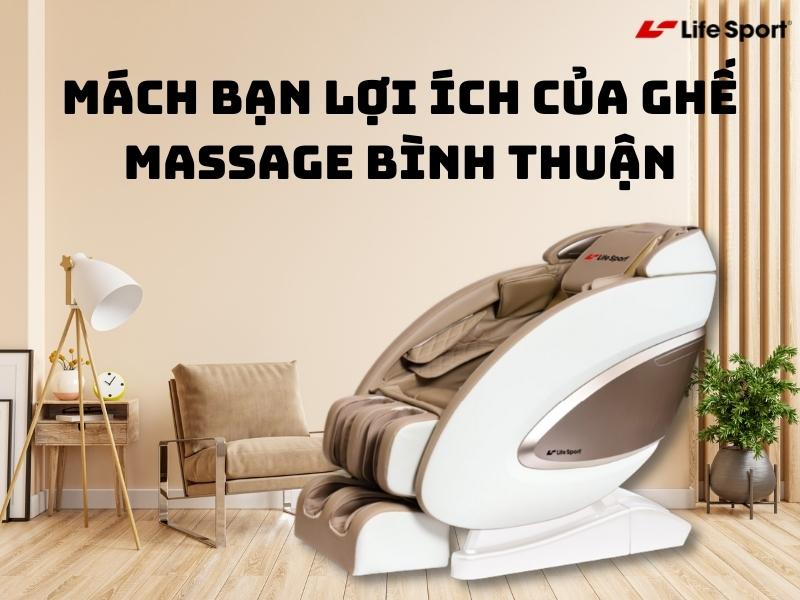 Mách bạn lợi ích của ghế massage Bình Thuận