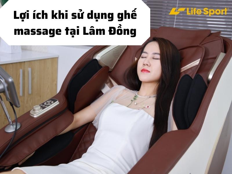 Lợi ích khi sử dụng ghế massage tại Lâm Đồng