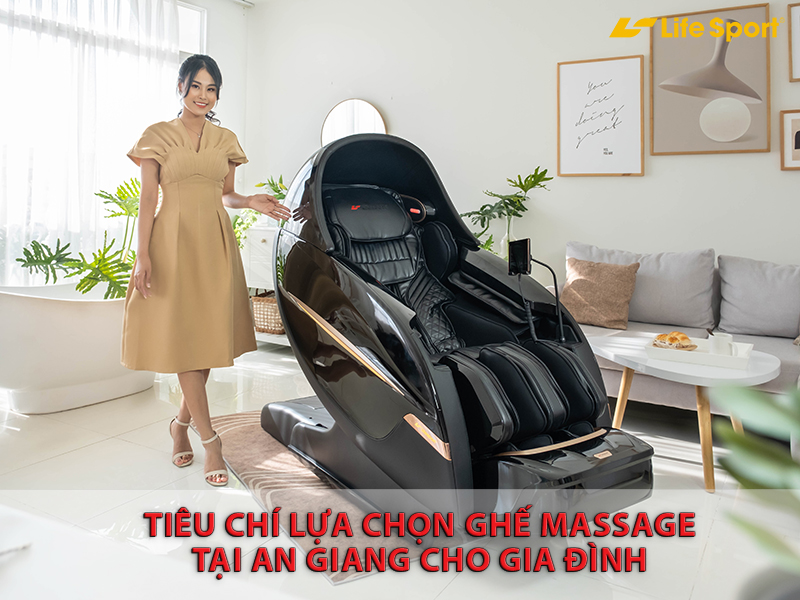 Tiêu chí lựa chọn ghế massage tại An Giang cho gia đình 