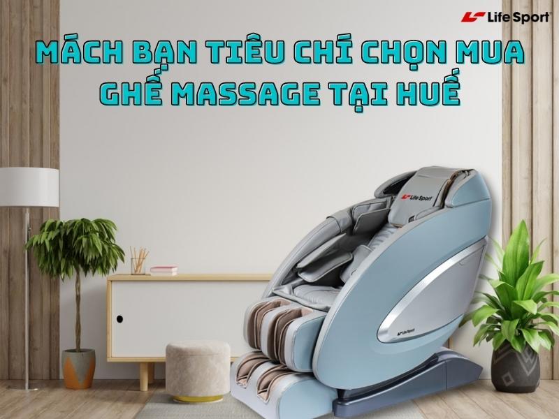 Mách bạn tiêu chí chọn mua ghế massage tại Huế
