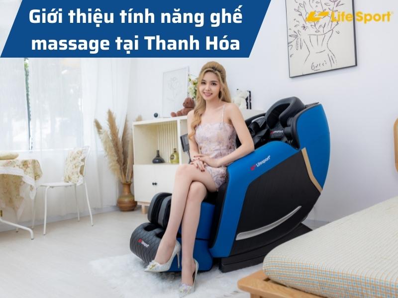 Giới thiệu tính năng ghế massage tại Thanh Hóa