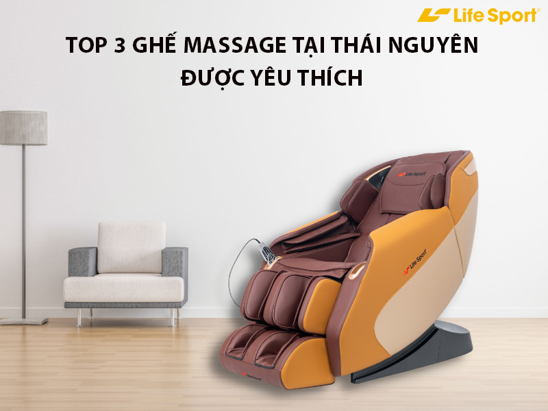 Top 3 ghế massage tại Thái Nguyên được yêu thích