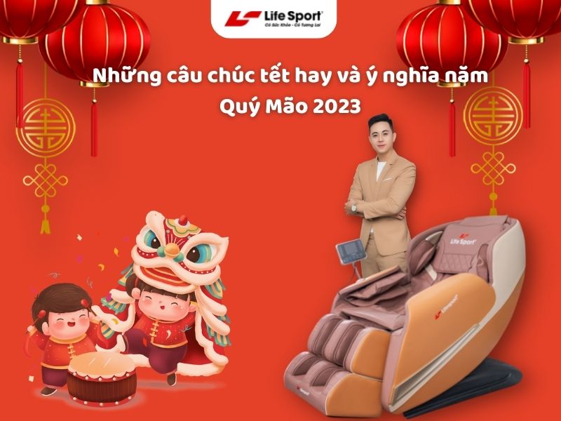 Những câu chúc tết hay và ý nghĩa năm Quý Mão 2023