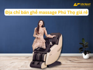 Cửa hàng ghế massage Phú Thọ