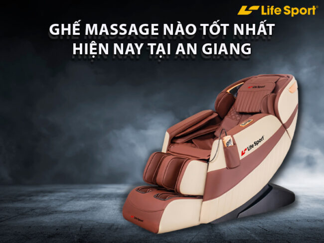 ghe massage nao tot nhat tai an giang