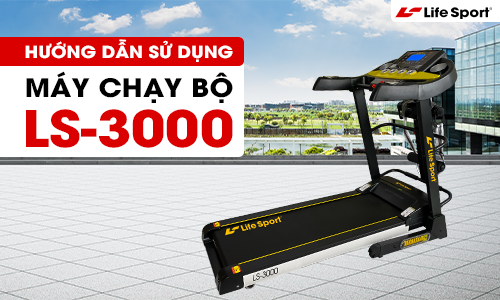 huong dan su dung may chay bo lifesport ls 3000.jpg