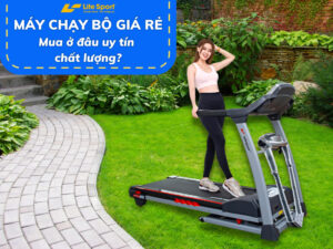 máy chạy bộ giá rẻ chất lượng