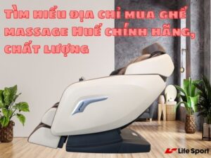 tim-hieu-dia-chi-mua-ghe-massage-hue-chinh-hang-chat-luong