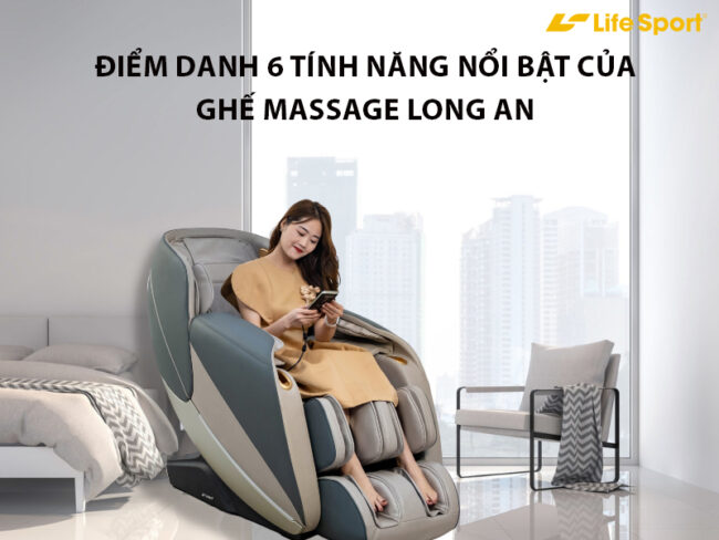 tinh nang ghe massage long an