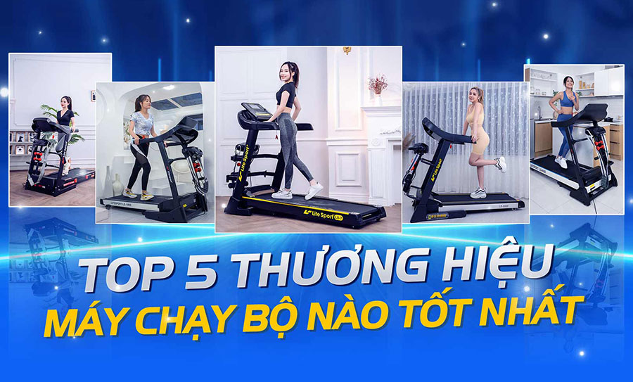 top 5 thuong hieu may chay bo nao tot nhat thumbnail 1