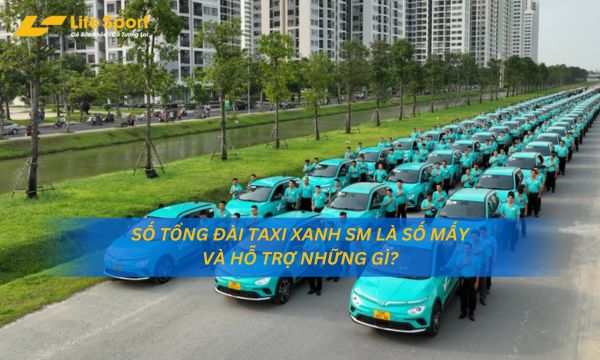Số tổng đài Taxi Xanh SM là số mấy và hỗ trợ những gì?