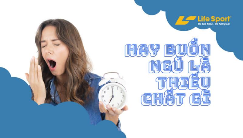 hay buồn ngủ là thiếu chất gì