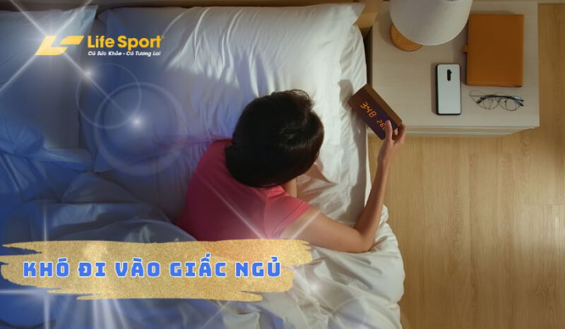 khó đi vào giấc ngủ